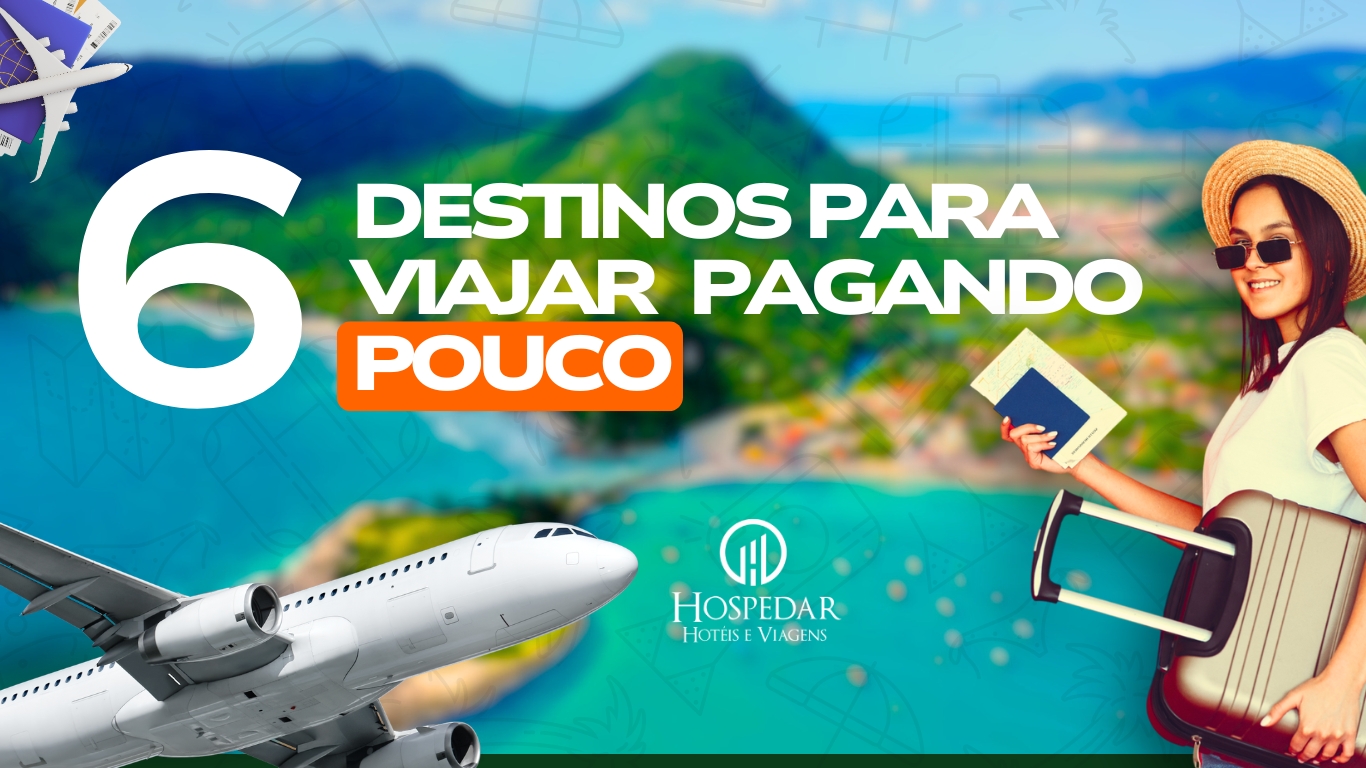 Onde viajar gastando pouco no Brasil: 6 destinos incríveis para economizar sem abrir mão da experiência